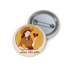 Josh Mirenda - When She Goes Pin Buttons