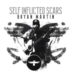 Bryan Martin - Self Inflicted Scars Vinyl (Wholesale)