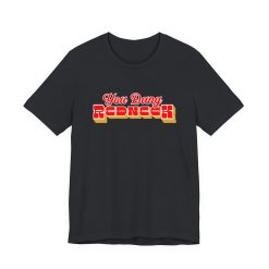Colt Ford -You Dang Redneck Tee